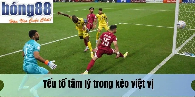 Yếu tố tâm lý trong kèo việt vị