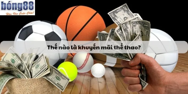 Thế nào là khuyến mãi thể thao?